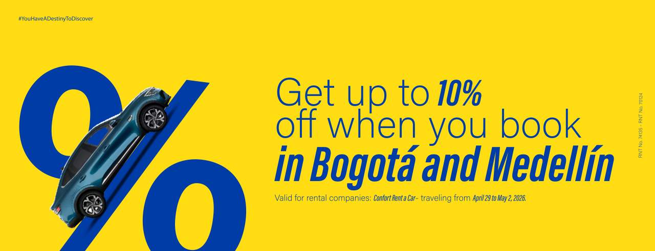 Get a 10% discount with Confort in  Bogota and Medellin